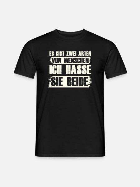 Zwei Arten von Menschen ICH HASSE Sie beide - Männer T-Shirt - Schwarz
