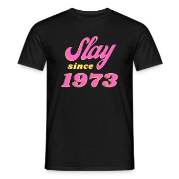 Birthday T-Shirt For 50 Year Old Slay Gift - Men's T-Shirt - black - Front - AI Model Male 178 light (178cm)