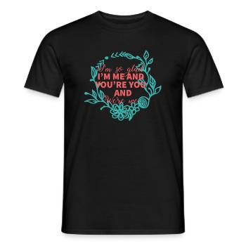 Wedding / Marriage: I'm so glad. I'm me and you're - Men's T-Shirt - black - Front - AI Model Male 178 light (178cm)