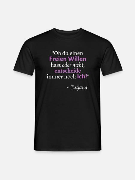 Freier Wille by Tatjana - Männer T-Shirt - Schwarz