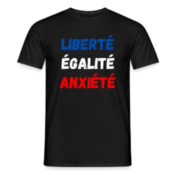 liberté égalité anxiété - T-shirt homme - noir - Devant - AI Model Male 178 light (178cm)