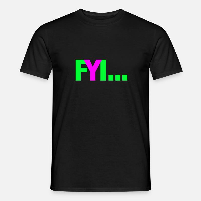 FYI - Männer T-Shirt - Schwarz