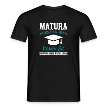 Matura - Nächstes Ziel Maturareise überleben - Männer T-Shirt - Schwarz - Vorne - AI Model Male 178 light (178cm)