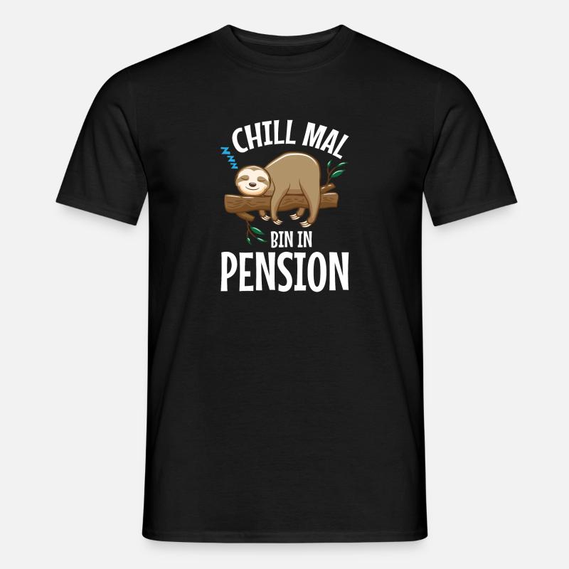 CHILL MAL - BIN IN PENSION - Männer T-Shirt - Schwarz