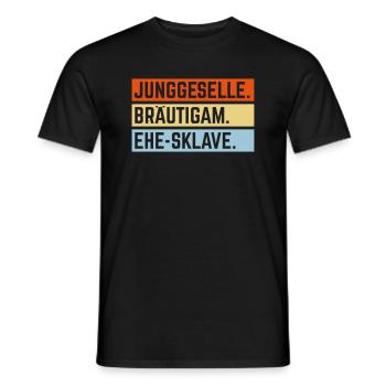 Junggeselle. Bräutigam. Ehe-Sklave. (JGA / 3C) - Männer T-Shirt - Schwarz - Vorne - AI Model Male 178 light (178cm)