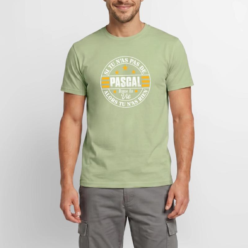 Si tu n'as pas de Pascal dans vie - Cadeau Pascal T-shirt homme