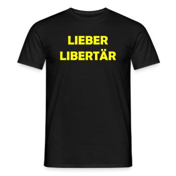 Lieber Libertär - Männer T-Shirt - Schwarz - Vorne - AI Model Male 178 light (178cm)