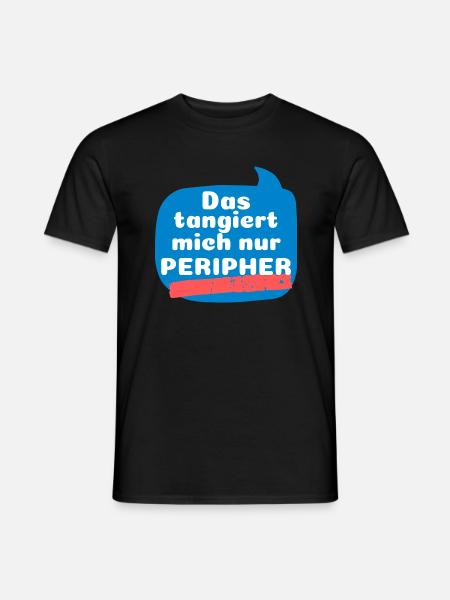 Das tangiert mich nur - Männer T-Shirt - Schwarz