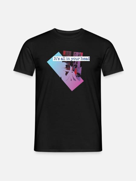 It's all in your mind Futureistic Tokyo Cyberpunks - Men's T-Shirt - black