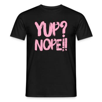 Yup? Nope!! NEW great Design by Maximum Design #MD - Men's T-Shirt - black - Front - AI Model Male 178 light (178cm)