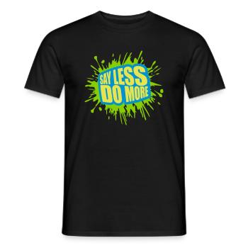 say less do more - Men's T-Shirt - black - Front - AI Model Male 178 light (178cm)