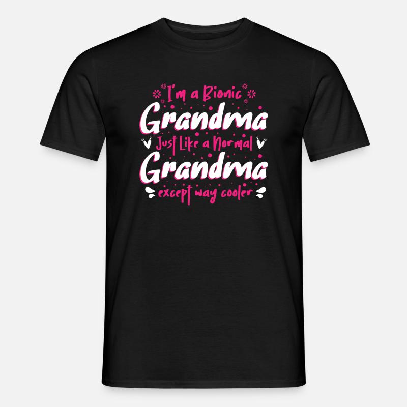 I'm a Bionic Grandma - Männer T-Shirt - Schwarz