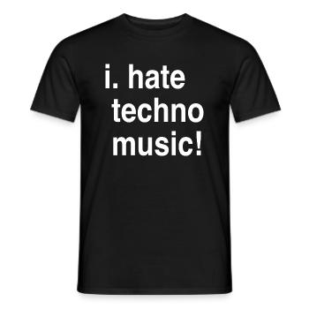 I hate Techno! - Männer T-Shirt - Schwarz - Vorne - AI Model Male 178 light (178cm)