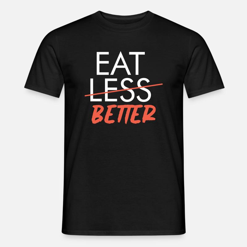 EAT BETTER - Männer T-Shirt - Schwarz