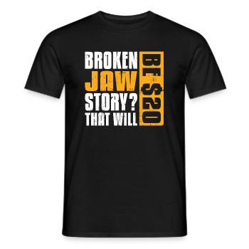 Broken Jaw Story That Will Be $20 - Männer T-Shirt - Schwarz - Vorne - AI Model Male 178 light (178cm)