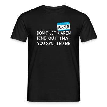 Bonjour Mon nom est Manager Je suis avec Karen Halloween - T-shirt homme - noir - Devant - AI Model Male 178 light (178cm)