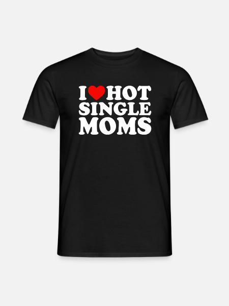 I Love Hot Single Moms I Red Heart Single Moms - Heren T-shirt - zwart