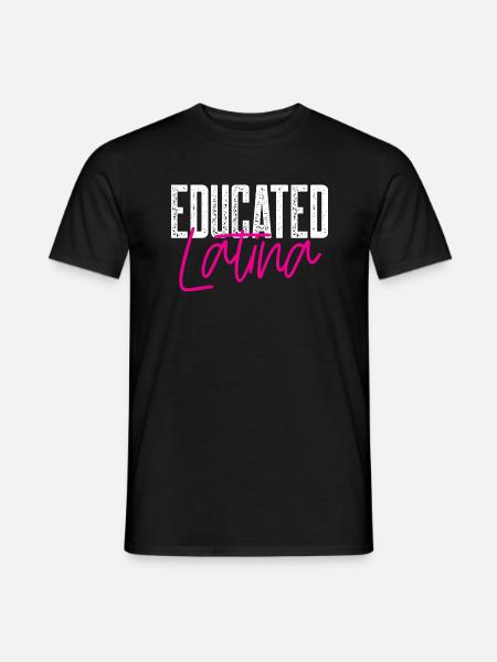 Educated Latina - Men's T-Shirt - black