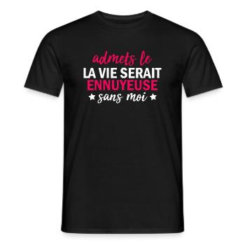t-shirt quote humor boring life without me - Men's T-Shirt - black - Front - AI Model Male 178 light (178cm)