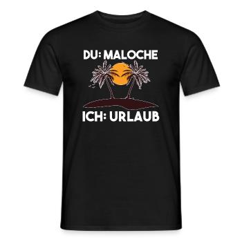 Du Maloche ich Urlaub - Männer T-Shirt - Schwarz - Vorne - AI Model Male 178 light (178cm)