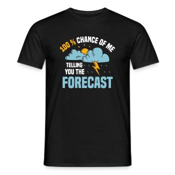 100 % Chance Of Me Telling You The Forecast Meteor - Männer T-Shirt - Schwarz - Vorne - AI Model Male 178 light (178cm)