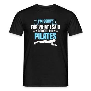 I'm Sorry For What I Said Before I Did Pilates Fit - Men's T-Shirt - black - Front - AI Model Male 178 light (178cm)