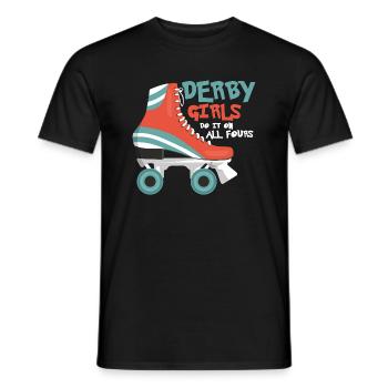 Derby Girls Do It On All Fours Skating Roller Derb - Männer T-Shirt - Schwarz - Vorne - AI Model Male 178 light (178cm)