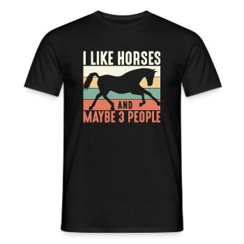 I Like Horses And Maybe 3 People Horses Horse Ride - Men's T-Shirt - black - Front - AI Model Male 178 light (178cm)