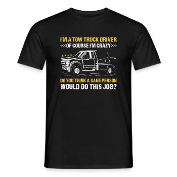Bien sûr, je suis un conducteur de dépanneuse fou - T-shirt homme - noir - Devant - AI Model Male 178 light (178cm)