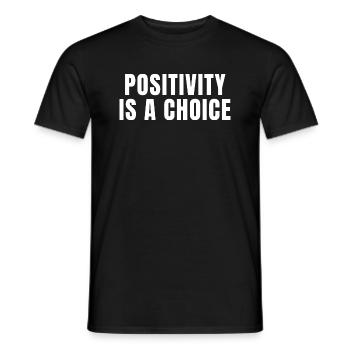 Positivity Is A Choice - Christian Quotes - Men's T-Shirt - black - Front - AI Model Male 178 light (178cm)