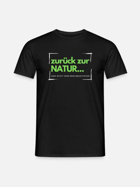 Zurück zur Natur, aber nicht ohne mein Spartphone - Männer T-Shirt - Schwarz