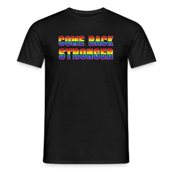 COME BACK STRONGER - COMEBACK - WIEDERKEHR - Männer T-Shirt - Schwarz - Vorne - AI Model Male 178 light (178cm)