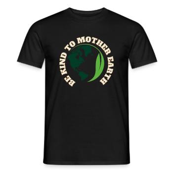 Mother Earth - Premium T-Shirt Be Kind to Mother - Männer T-Shirt - Schwarz - Vorne - AI Model Male 178 light (178cm)