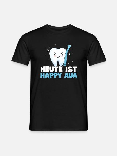Heute Ist Happy Aua Zahnarzt Zahnarztpraxis Dental - Männer T-Shirt - Schwarz