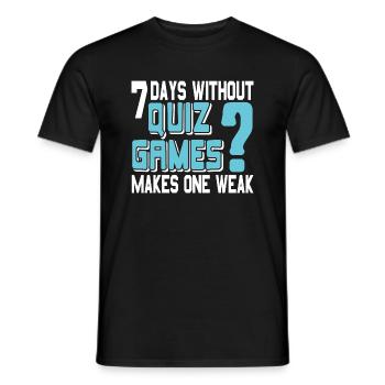 7 jours sans jeux de quiz rend un faible drôle - T-shirt homme - noir - Devant - AI Model Male 178 light (178cm)