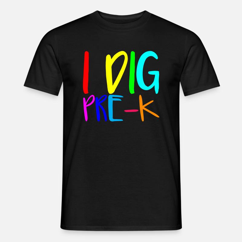 I Dig Pre-K 2 - Männer T-Shirt - Schwarz