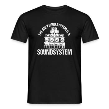 The Only Good System Is A Soundsystem - Men's T-Shirt - black - Front - AI Model Male 178 light (178cm)