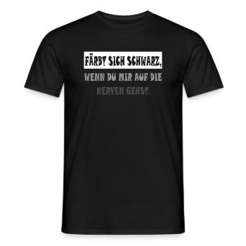FÄRBT SICH SCHWARZ WENN DU MIR AUF DIE NERVEN - Männer T-Shirt - Schwarz - Vorne - AI Model Male 178 light (178cm)