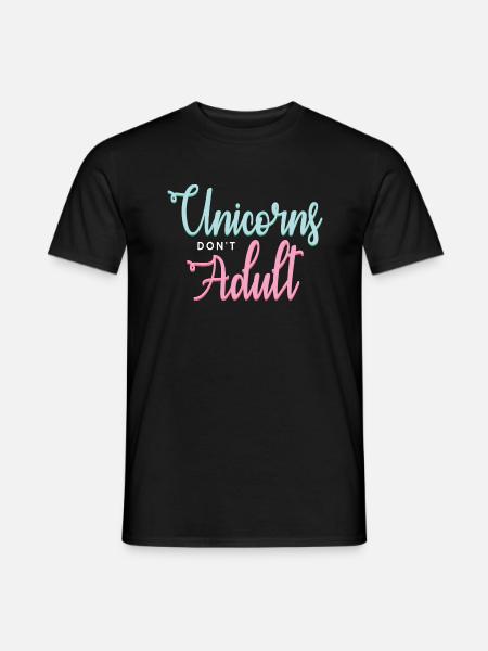 Einhörner werden nicht erwachsen - Männer T-Shirt - Schwarz