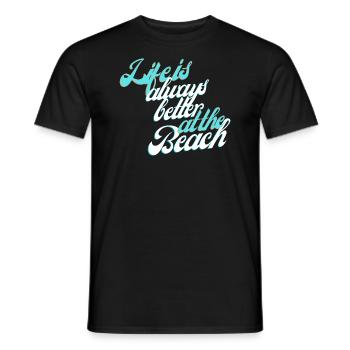 Life is always better at the Beach - Men's T-Shirt - black - Front - AI Model Male 178 light (178cm)