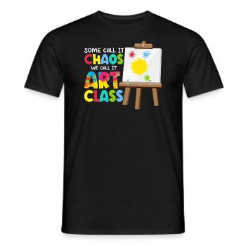 Certains appellent cela le chaos Nous l’appelons Art Class Art Teache - T-shirt homme - noir - Devant - AI Model Male 178 light (178cm)