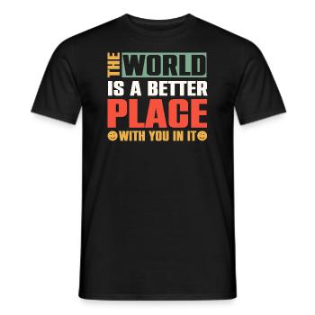 The World is a Better Place with You in it - Men's T-Shirt - black - Front - AI Model Male 178 light (178cm)