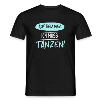 aus dem Weg! ich muss tanzen - Männer T-Shirt - Schwarz - Vorne - AI Model Male 178 light (178cm)