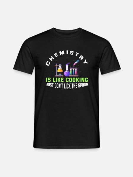 Chemistry Is Like Cooking - Men's T-Shirt - black