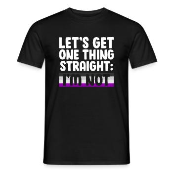 Let's Get One Thing Straight I'm Not Bisexual Asex - Männer T-Shirt - Schwarz - Vorne - AI Model Male 178 light (178cm)