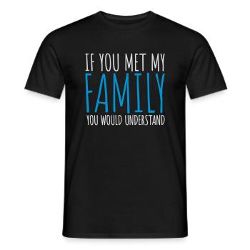 you would understand Zitat - Männer T-Shirt - Schwarz - Vorne - AI Model Male 178 light (178cm)
