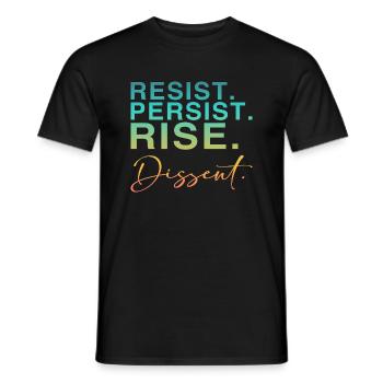 Resist. Persist. Rise. Dissent. - Männer T-Shirt - Schwarz - Vorne - AI Model Male 178 light (178cm)