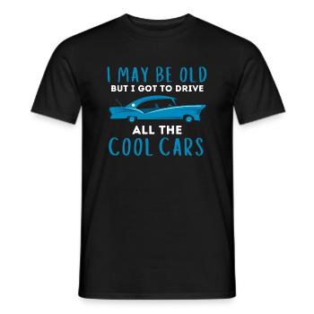 I May Be Old But I Got To Drive All The Cool Cars - Men's T-Shirt - black - Front - AI Model Male 178 light (178cm)