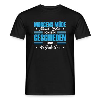 Morgens Müde Abends Blau Ich Bin Geschieden Und Ne - Männer T-Shirt - Schwarz - Vorne - AI Model Male 178 light (178cm)