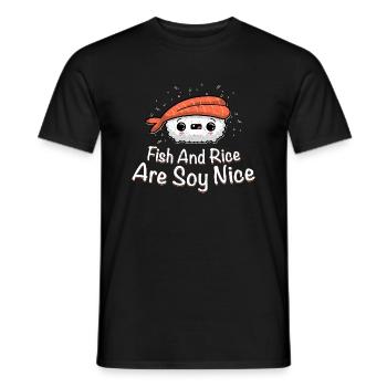 Fish And Rice Are Soy NiceFish And Rice Are Soy Ni - Männer T-Shirt - Schwarz - Vorne - AI Model Male 178 light (178cm)